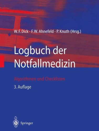 Logbuch der Notfallmedizin Algorithmen und Checklisten