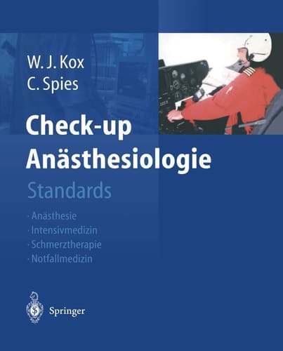 Check-up Anästhesiologie Standards Anästhesie - Intensivmedizin - Schmerztherapie - Notfallmedizin ; mit 23 Tabellen
