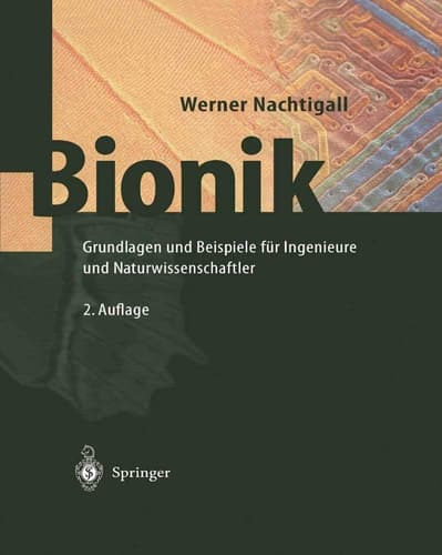 Bionik Grundlagen und Beispiele für Ingenieure und Naturwissenschaftler