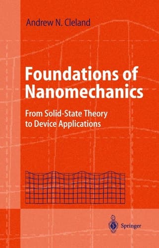 Foundations of Nanomechanics From Solid-State Theory to Device Applications