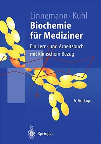 Biochemie für Mediziner Ein Lern- und Arbeitsbuch mit klinischem Bezug