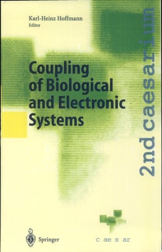 Coupling of Biological and Electronic Systems Proceedings of the 2nd caesarium, Bonn, November 1–3, 2000