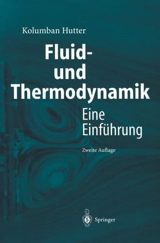 Fluid- und Thermodynamik Eine Einführung