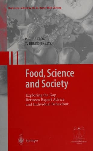 Food, Science and Society Exploring the Gap Between Expert Advice and Individual Behaviour