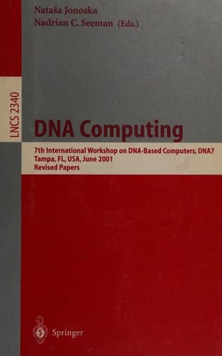 DNA Computing 7th International Workshop on DNA-Based Computers, DNA7, Tampa, FL, USA, June 10-13, 2001, Revised Papers