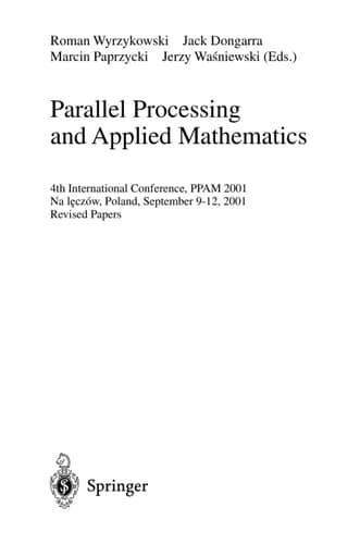 Parallel Processing and Applied Mathematics 4th International Conference, PPAM 2001 Naleczow, Poland, September 9-12, 2001 Revised Papers