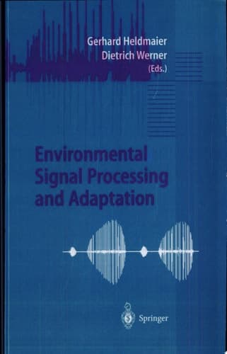 Environmental Signal Processing and Adaptation