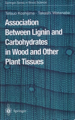 Association Between Lignin and Carbohydrates in Wood and Other Plant Tissues