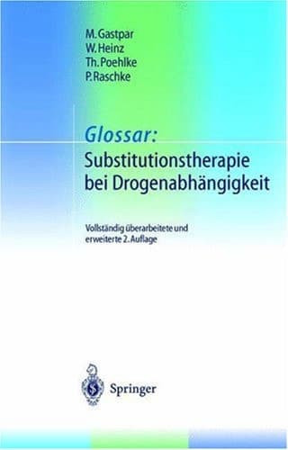 Glossar: Substitutionstherapie Bei Drogenabhngigkeit/ Glossary: Substitution Treatment for Drug Addiction