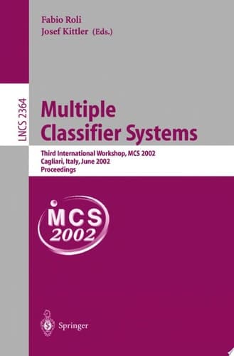 Multiple Classifier Systems Third International Workshop, MCS 2002, Cagliari, Italy, June 24-26, 2002. Proceedings