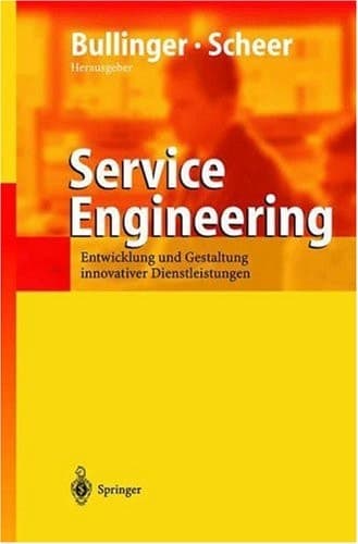 Service engineering Entwicklung und Gestaltung innovativer Dienstleistungen