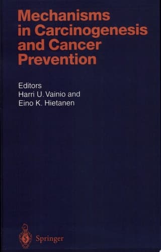 Mechanisms in Carcinogenesis and Cancer Prevention
