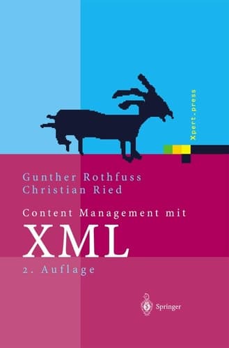 Content Management mit XML Grundlagen und Anwendungen