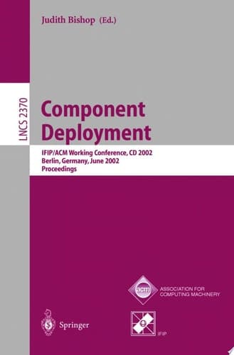 Component Deployment IFIP/ACM Working Conference, CD 2002, Berlin, Germany, June 20-21, 2002, Proceedings