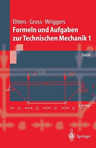 Formeln und Aufgaben zur technischen Mechanik Statik