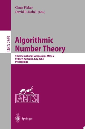 Algorithmic Number Theory 5th International Symposium, ANTS-V, Sydney, Australia, July 7-12, 2002. Proceedings