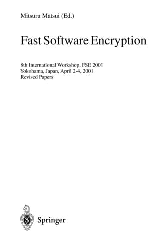 Fast Software Encryption 8th International Workshop, FSE 2001 Yokohama, Japan, April 2-4, 2001, Revised Papers