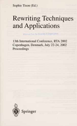 Rewriting Techniques and Applications 13th International Conference, RTA 2002, Copenhagen, Denmark, July 22-24, 2002 Proceedings