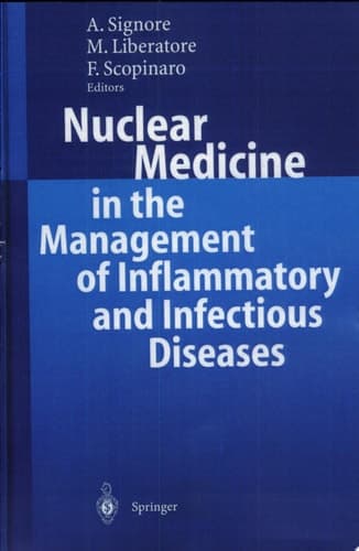 Nuclear Medicine in the Management of Inflammatory and Infectious Diseases