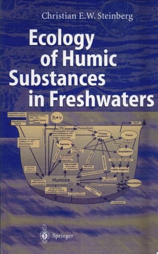 Ecology of Humic Substances in Freshwaters Determinants from Geochemistry to Ecological Niches