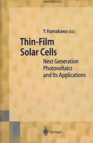 Thin-Film Solar Cells Next Generation Photovoltaics and Its Applications