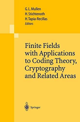 Finite Fields with Applications to Coding Theory, Cryptography and Related Areas: Proceedings of the Sixth International Conference on Finite Fields ... held at Oaxaca, México, May 21–25, 2001