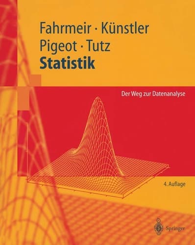 Statistik der Weg zur Datenanalyse ; mit 25 Tabellen