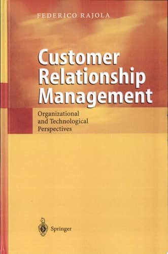 Customer Relationship Management Organizational and Technological Perspectives