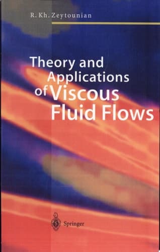Theory and Applications of Viscous Fluid Flows