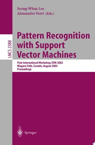 Pattern Recognition with Support Vector Machines First International Workshop, SVM 2002, Niagara Falls, Canada, August 10, 2002. Proceedings
