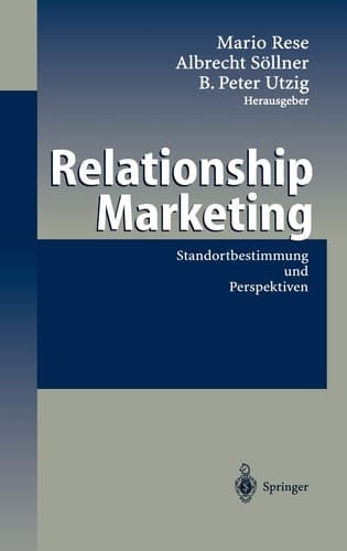 Relationship Marketing Standortbestimmung und Perspektiven