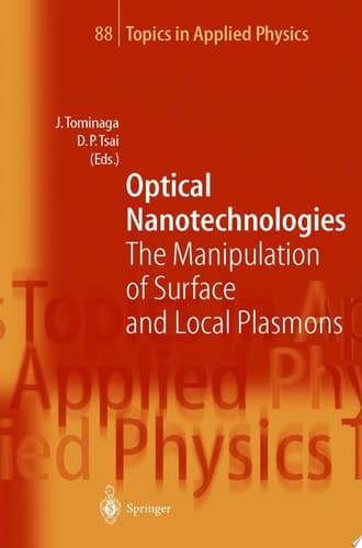 Optical Nanotechnologies The Manipulation of Surface and Local Plasmons