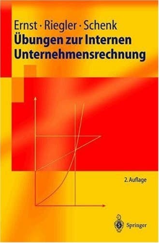 Übungen zur internen Unternehmensrechnung