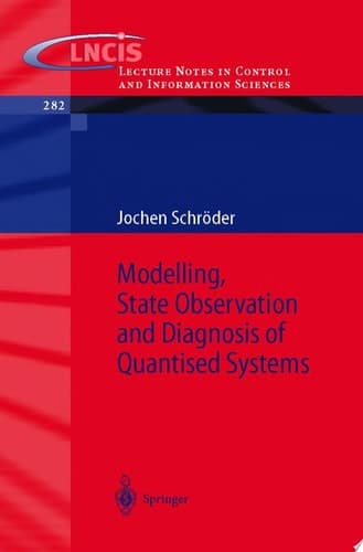 Modelling, State Observation and Diagnosis of Quantised Systems