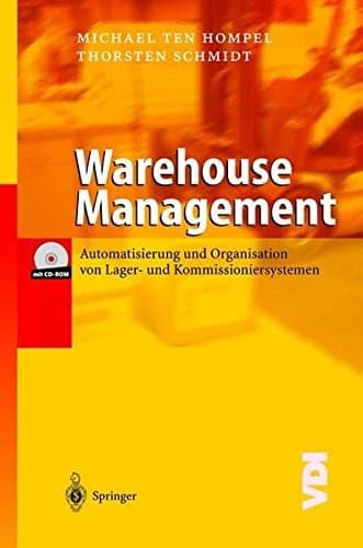 Warehouse Management Automatisierung und Organisation von Lager- und Kommissioniersystemen