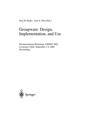 Groupware: Design, Implementation, and Use 8th International Workshop, CRIWG 2002, La Serena, Chile, 1.-4. September 2002, Proceedings