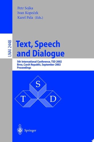 Text, Speech and Dialogue 5th International Conference, TSD 2002, Brno, Czech Republic September 9-12, 2002. Proceedings