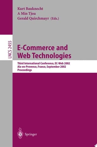 E-Commerce and Web Technologies Third International Conference, EC-Web 2002, Aix-en-Provence, France, September 2-6, 2002, Proceedings