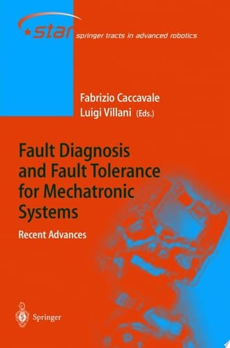 Fault Diagnosis and Fault Tolerance for Mechatronic Systems: Recent Advances