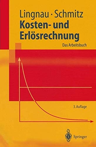 Kosten- und Erlösrechnung das Arbeitsbuch ; mit 161 Tabellen