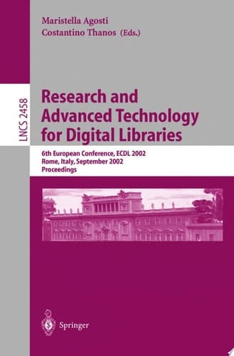 Research and Advanced Technology for Digital Libraries 6th European Conference, ECDL 2002, Rome, Italy, September 16-18, 2002, Proceedings