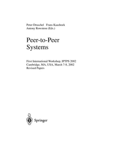 Peer-to-Peer Systems First International Workshop, IPTPS 2002, Cambridge, MA, USA, March 7-8, 2002, Revised Papers