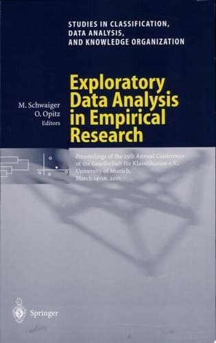 Exploratory Data Analysis in Empirical Research Proceedings of the 25th Annual Conference of the Gesellschaft für Klassifikation e.V., University of Munich, March 14–16, 2001