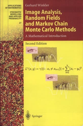 Image Analysis, Random Fields and Markov Chain Monte Carlo Methods A Mathematical Introduction