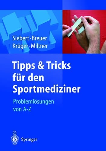Tipps und Tricks für den Sportmediziner Problemlösungen von A-Z