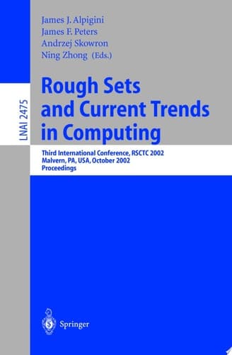 Rough Sets and Current Trends in Computing Third International Conference, RSCTC 2002, Malvern, PA, USA, October 14-16, 2002. Proceedings