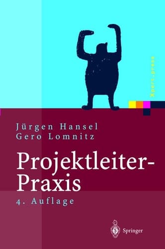 Projektleiter-Praxis Optimale Kommunikation und Kooperation in der Projektarbeit