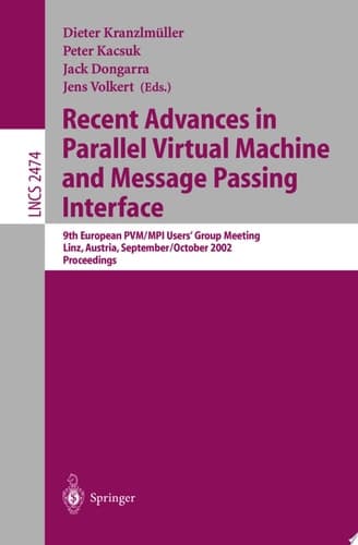 Recent Advances in Parallel Virtual Machine and Message Passing Interface 9th European PVM/MPI User's Group Meeting Linz, Austria, September 29 - October 2, 2002, Proceedings