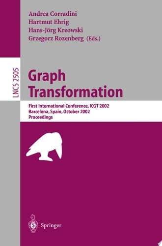 Graph Transformation First International Conference, ICGT 2002, Barcelona, Spain, October 7-12, 2002, Proceedings