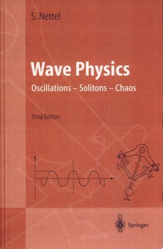 Wave Physics Oscillations, Solutions, Chaos